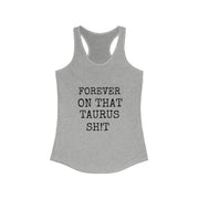 Taurus Sh!t - Racerback Tank